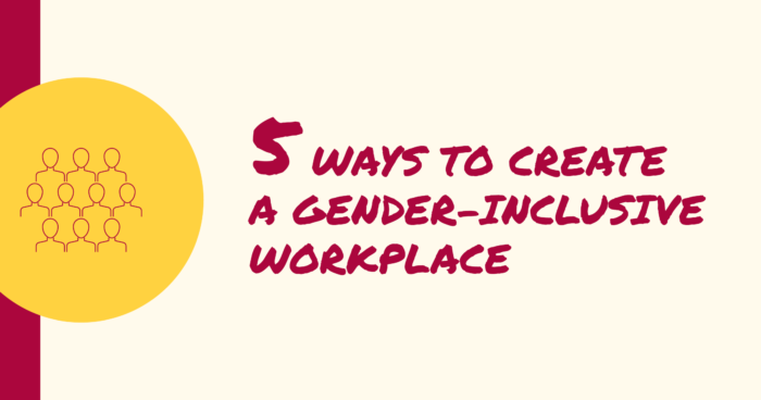 5 Ways To Create A Gender Inclusive Workplace Infographic Catalyst 5447